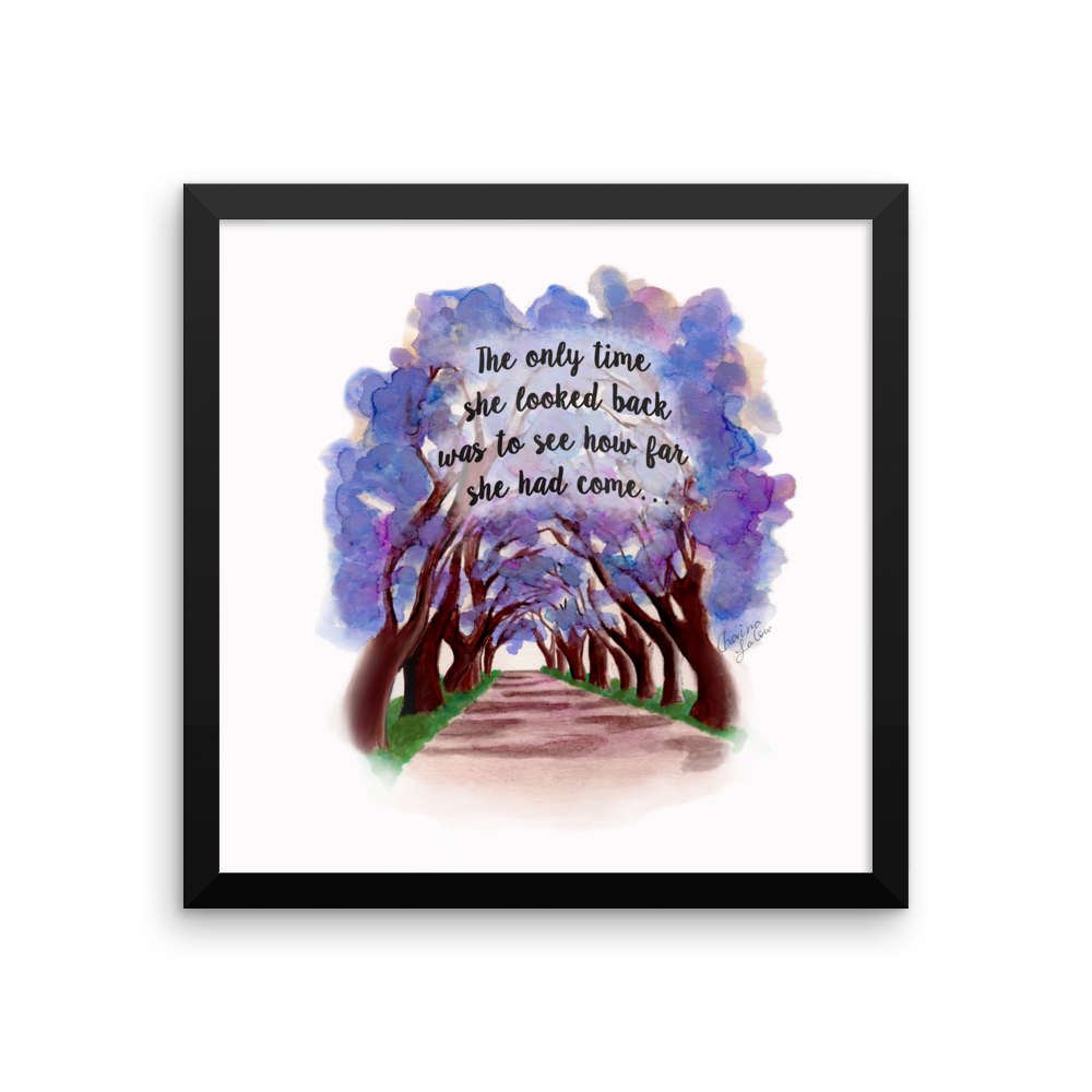 Look How Far You've Come Framed Print