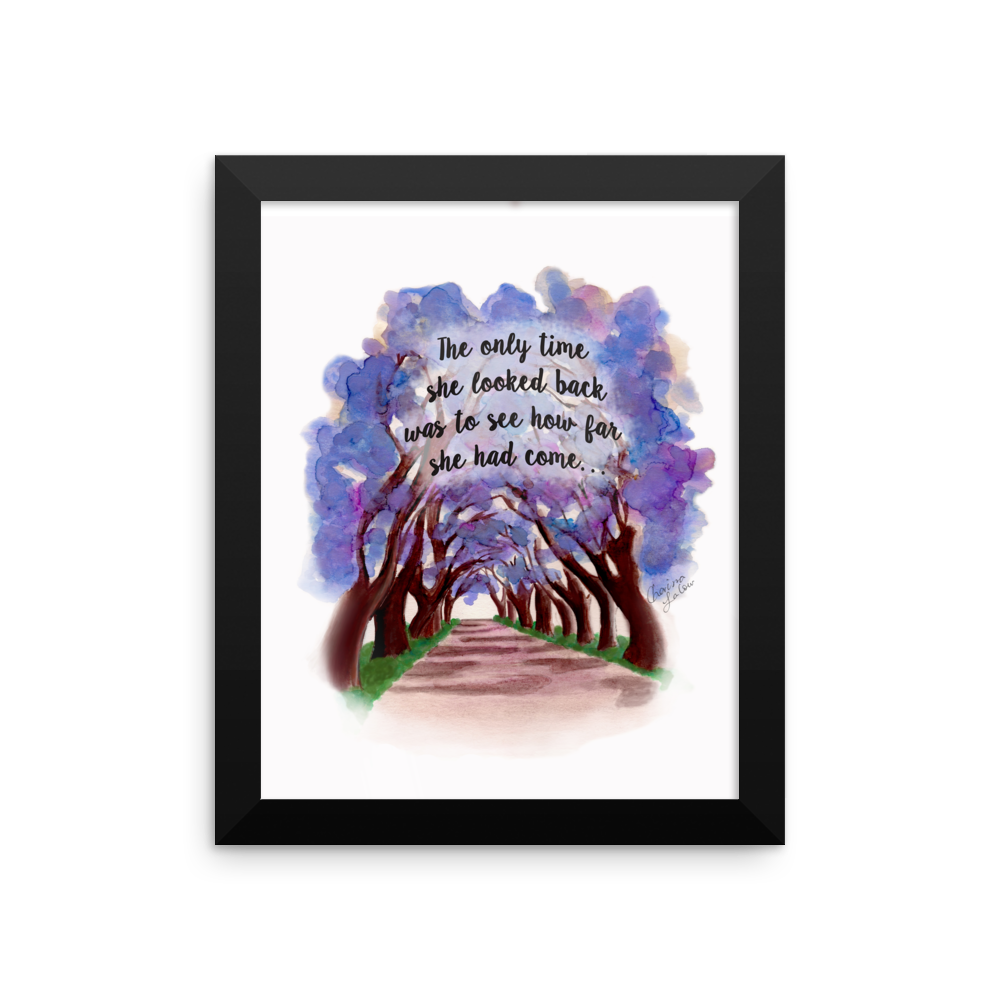 Look How Far You've Come Framed Print