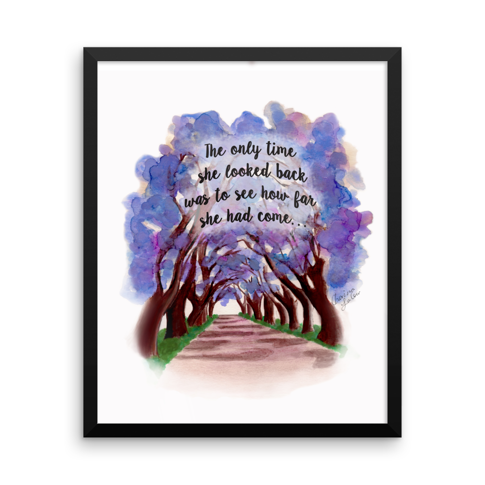 Look How Far You've Come Framed Print