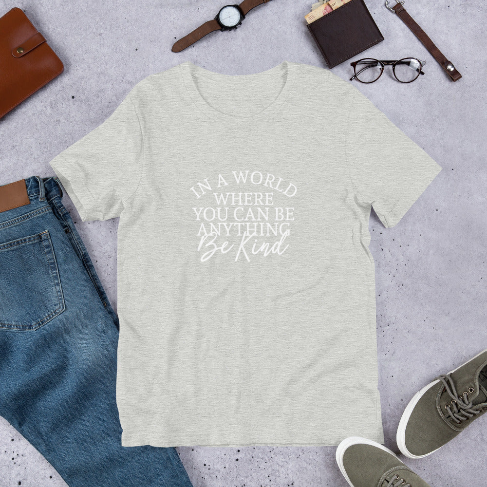The World Needs YOUR Kindness T-Shirt