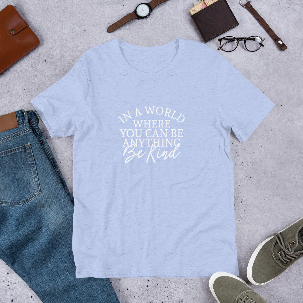 The World Needs YOUR Kindness T-Shirt
