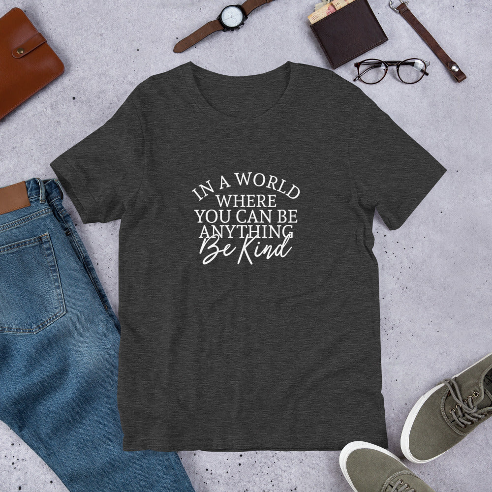 The World Needs YOUR Kindness T-Shirt
