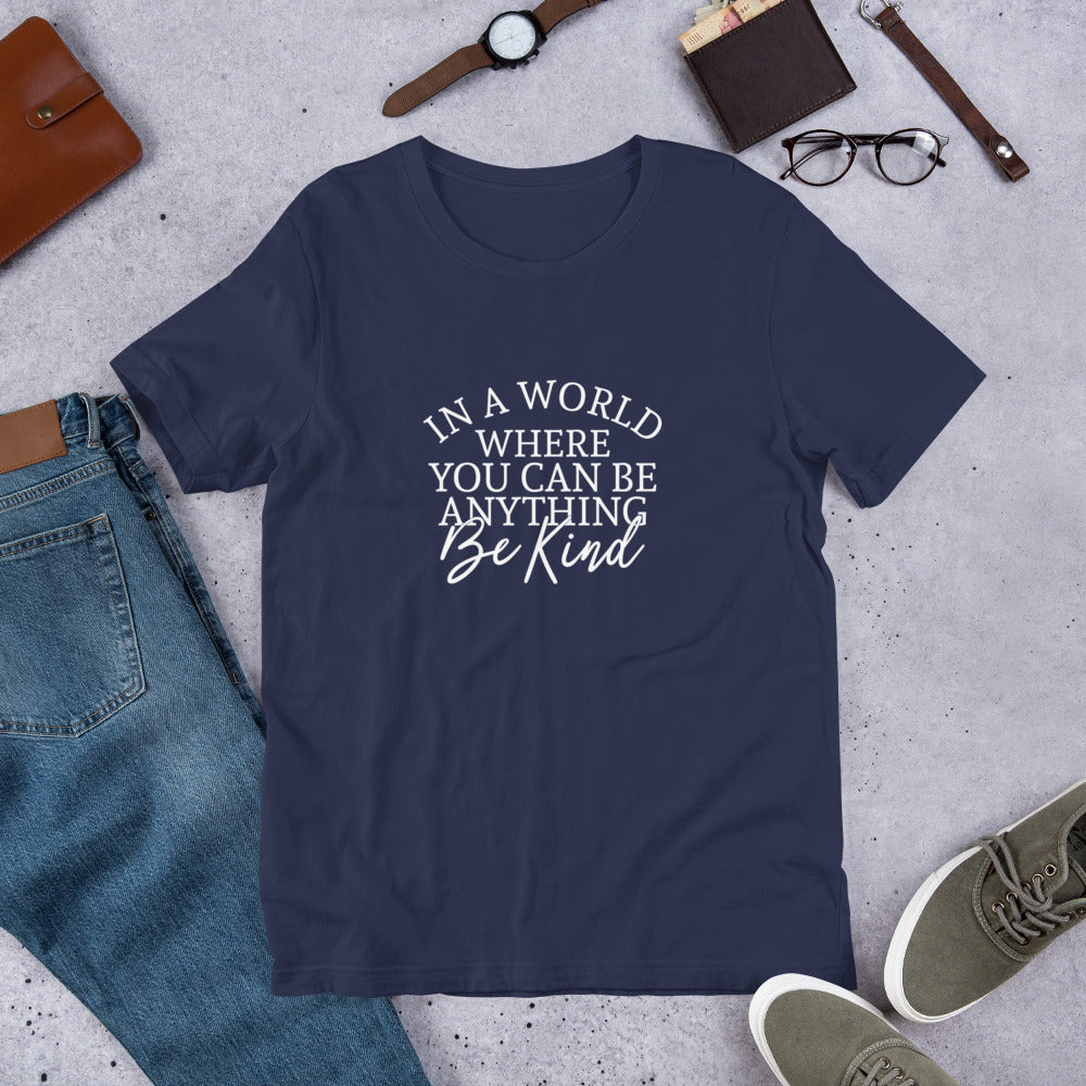 The World Needs YOUR Kindness T-Shirt